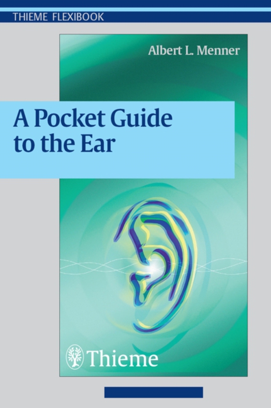 Pocket Guide to the Ear (e-bog) af Menner, Albert L.