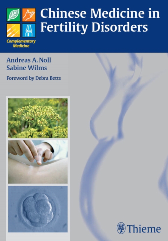 Chinese Medicine in Fertility Disorders (e-bog) af Wilms, Sabine