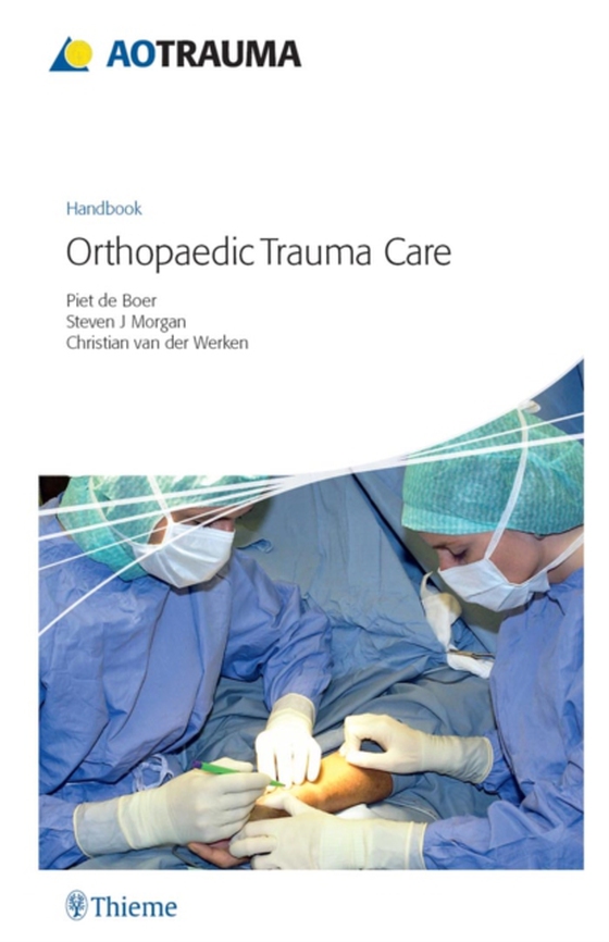 AO Handbook: Orthopedic Trauma Care (e-bog) af Werken, Christian van der