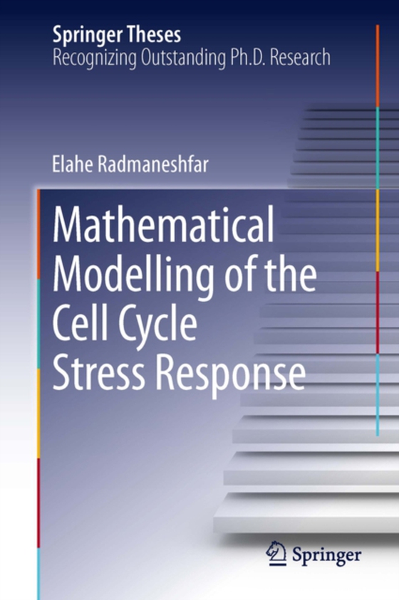 Mathematical Modelling of the Cell Cycle Stress Response (e-bog) af Radmaneshfar, Elahe