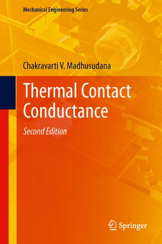 Thermal Contact Conductance (e-bog) af Madhusudana, Chakravarti V.