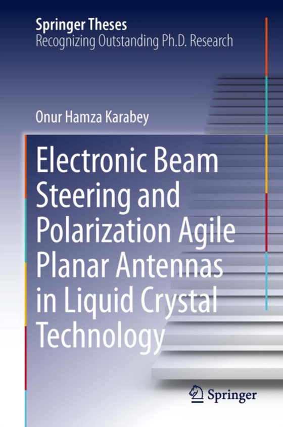 Electronic Beam Steering and Polarization Agile Planar Antennas in Liquid Crystal Technology (e-bog) af Karabey, Onur Hamza