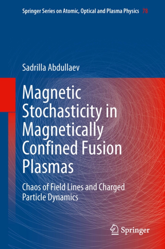 Magnetic Stochasticity in Magnetically Confined Fusion Plasmas (e-bog) af Abdullaev, Sadrilla