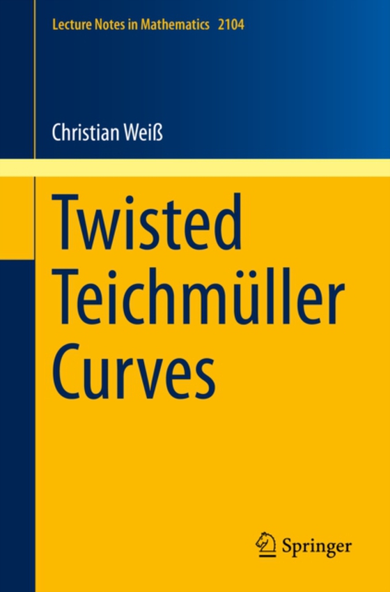 Twisted Teichmuller Curves (e-bog) af Wei, Christian