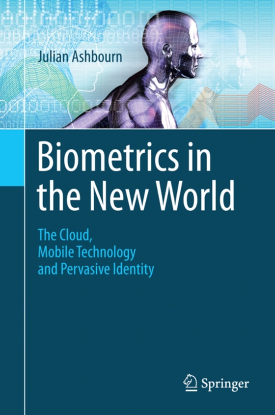 Biometrics in the New World (e-bog) af Ashbourn, Julian