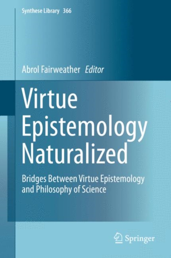 Virtue Epistemology Naturalized (e-bog) af -