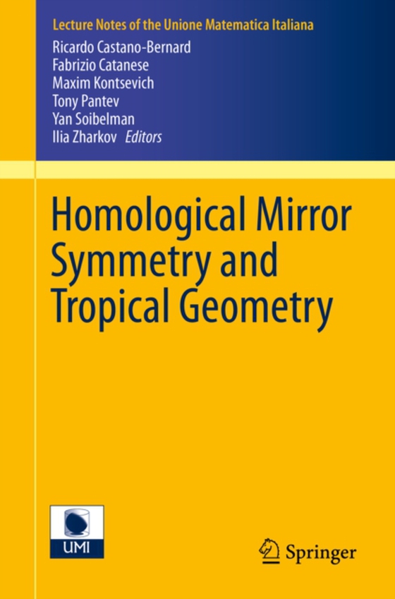 Homological Mirror Symmetry and Tropical Geometry (e-bog) af -