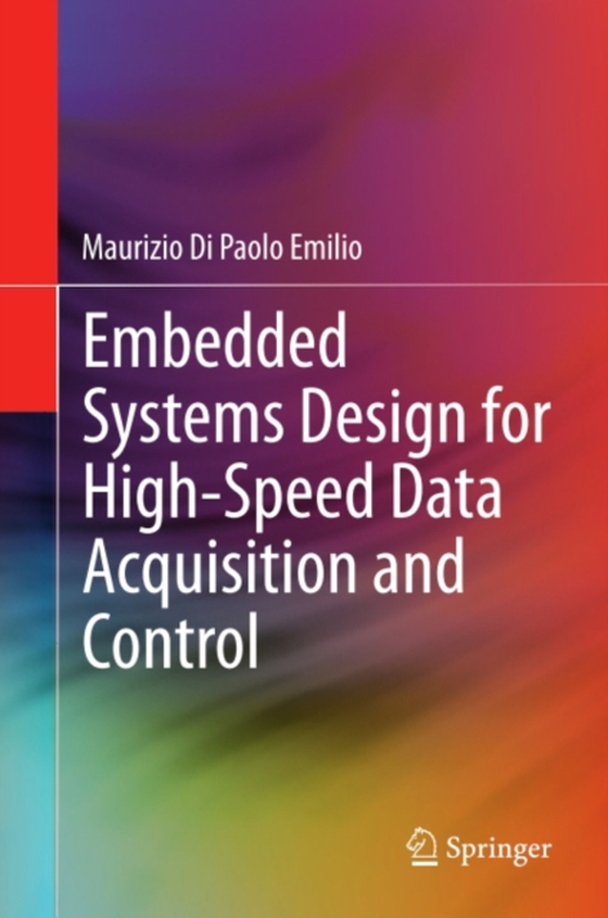 Embedded Systems Design for High-Speed Data Acquisition and Control (e-bog) af Emilio, Maurizio Di Paolo