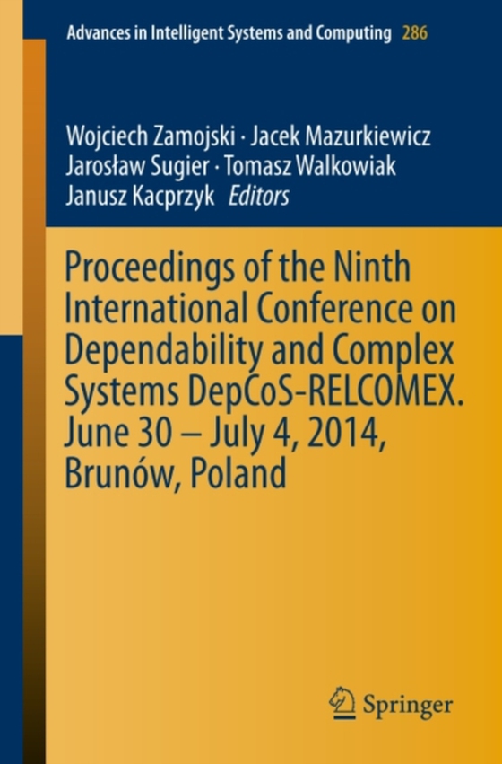 Proceedings of the Ninth International Conference on Dependability and Complex Systems DepCoS-RELCOMEX. June 30 - July 4, 2014, Brunow, Poland (e-bog) af -