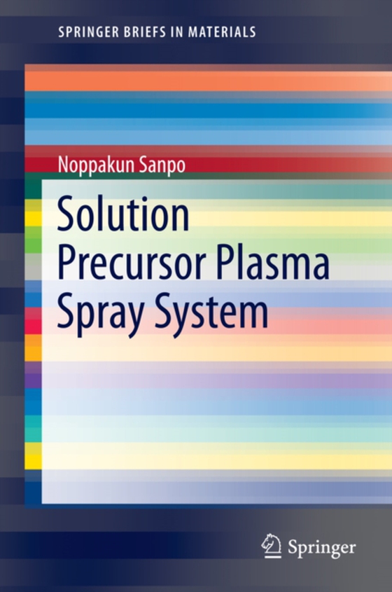 Solution Precursor Plasma Spray System (e-bog) af Sanpo, Noppakun