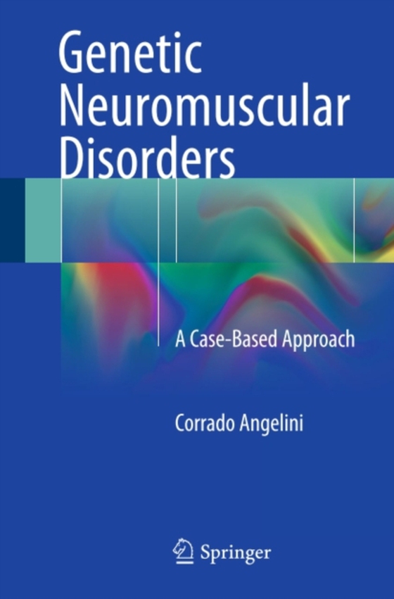 Genetic Neuromuscular Disorders (e-bog) af Angelini, Corrado