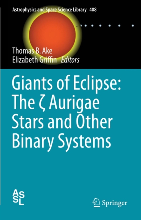 Giants of Eclipse: The ? Aurigae Stars and Other Binary Systems (e-bog) af -