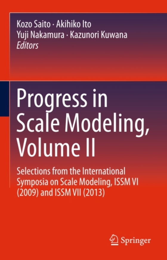 Progress in Scale Modeling, Volume II