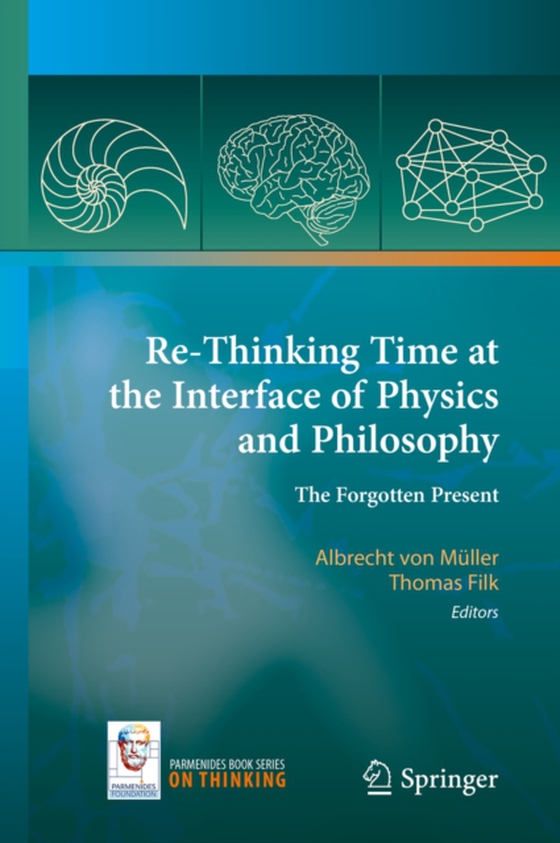 Re-Thinking Time at the Interface of Physics and Philosophy (e-bog) af -