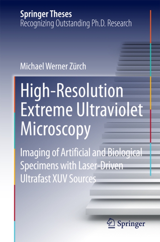 High-Resolution Extreme Ultraviolet Microscopy (e-bog) af Zurch, Michael Werner