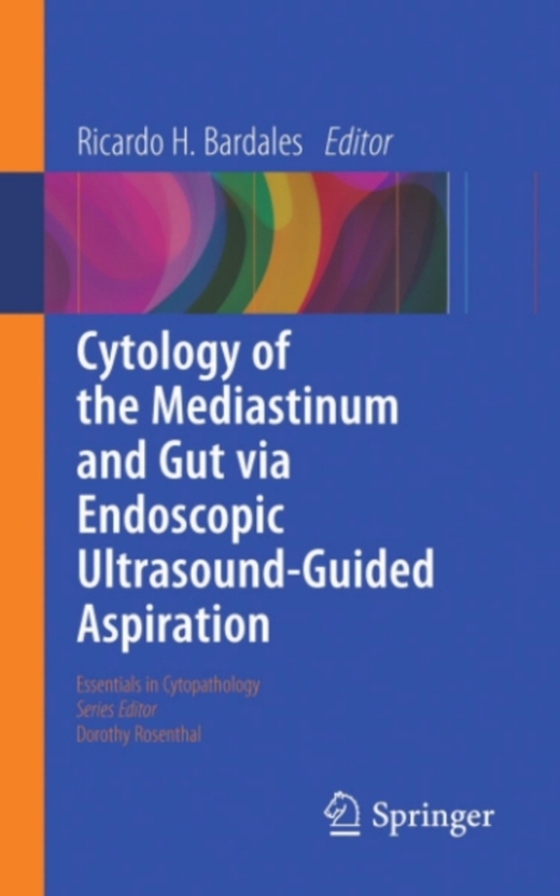 Cytology of the Mediastinum and Gut Via Endoscopic Ultrasound-Guided Aspiration (e-bog) af -