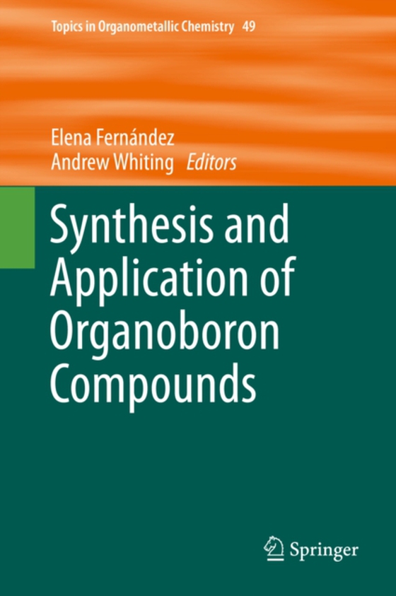 Synthesis and Application of Organoboron Compounds (e-bog) af -