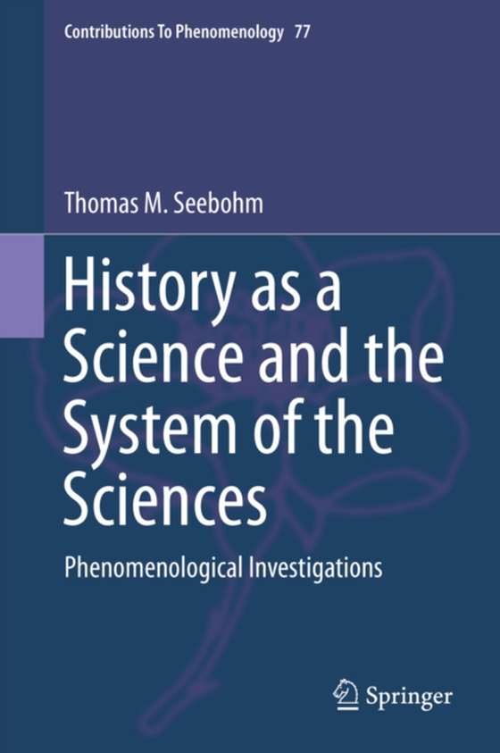 History as a Science and the System of the Sciences (e-bog) af Seebohm, Thomas M.