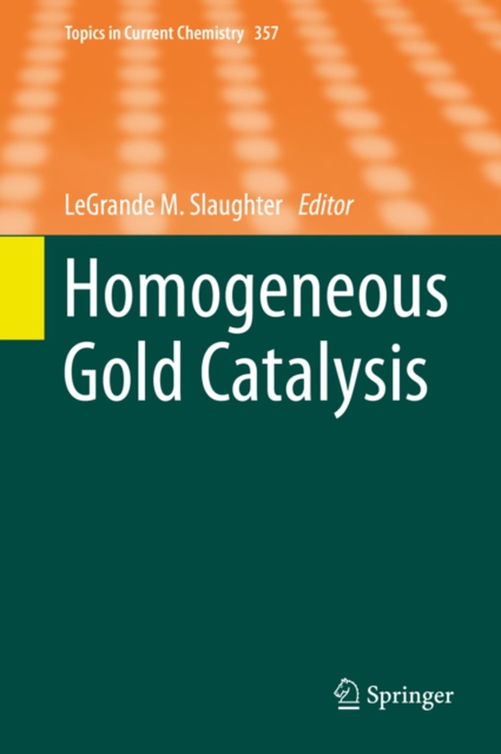 Homogeneous Gold Catalysis (e-bog) af -