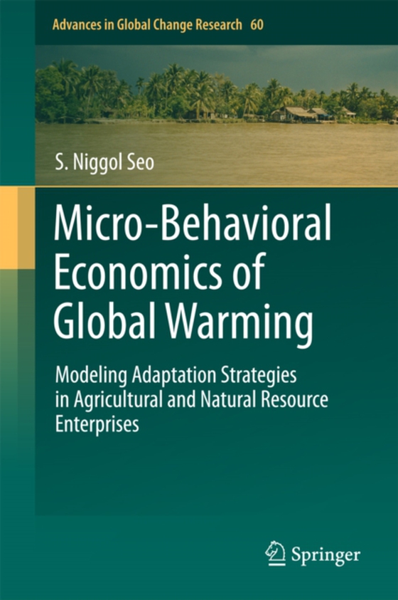 Micro-Behavioral Economics of Global Warming (e-bog) af Seo, S. Niggol