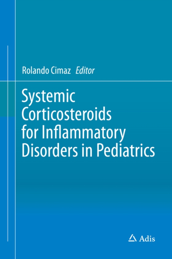 Systemic Corticosteroids for Inflammatory Disorders in Pediatrics (e-bog) af -