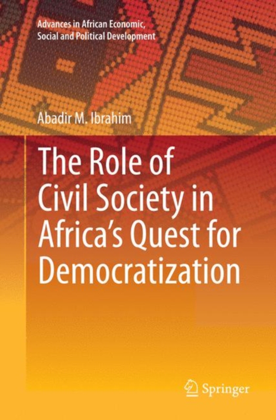 Role of Civil Society in Africa's Quest for Democratization (e-bog) af Ibrahim, Abadir M.