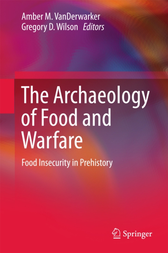 Archaeology of Food and Warfare (e-bog) af -