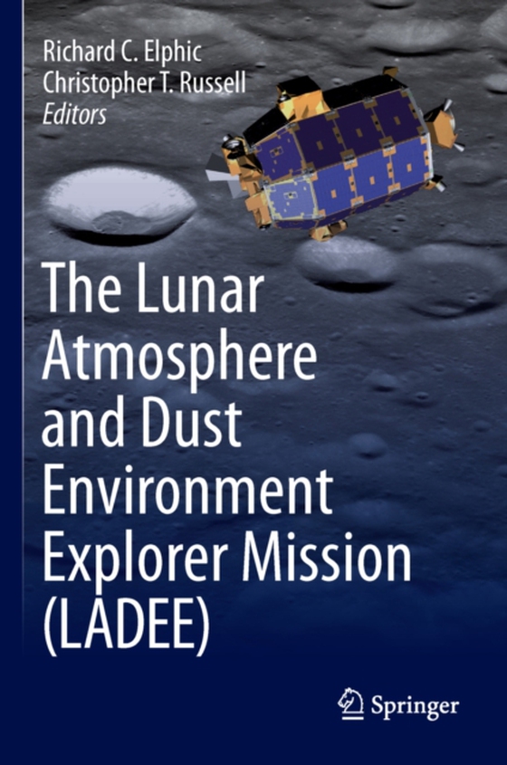 Lunar Atmosphere and Dust Environment Explorer Mission (LADEE) (e-bog) af -