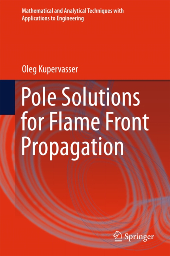 Pole Solutions for Flame Front Propagation (e-bog) af Kupervasser, Oleg