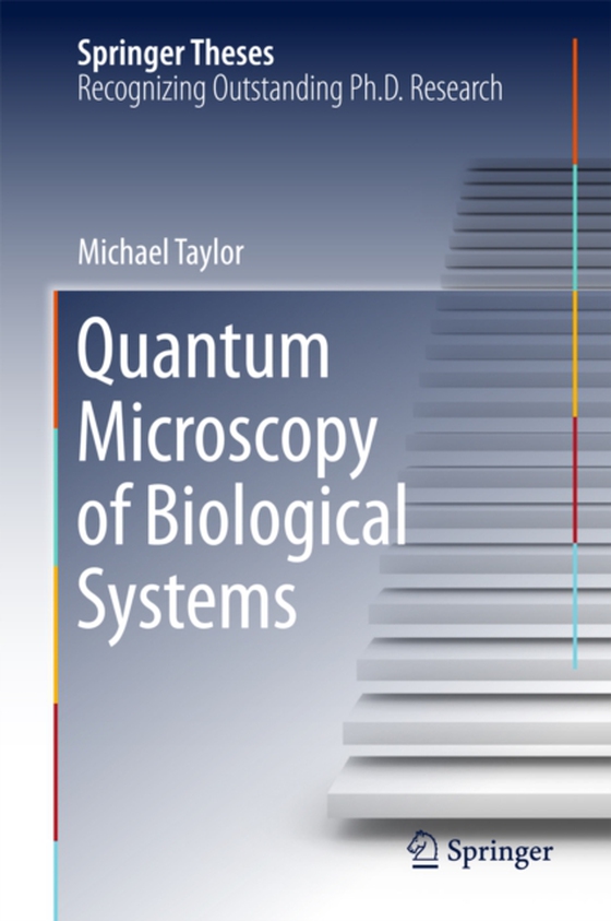 Quantum Microscopy of Biological Systems (e-bog) af Taylor, Michael