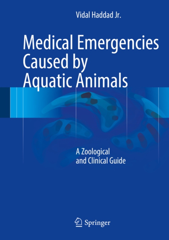 Medical Emergencies Caused by Aquatic Animals (e-bog) af Jr, Vidal Haddad