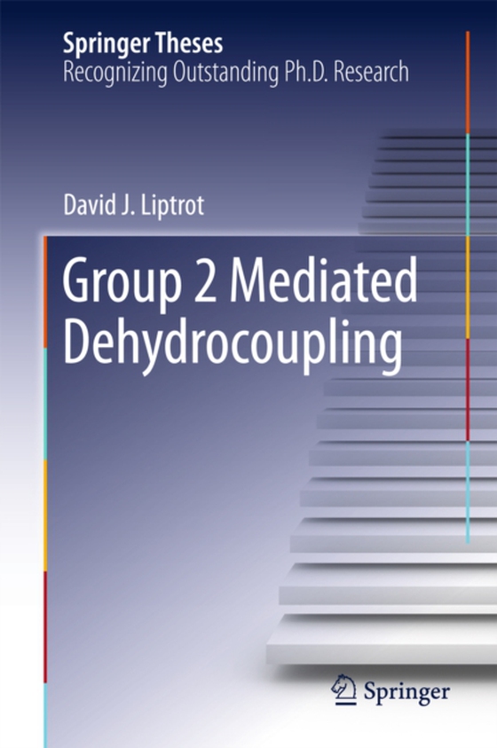 Group 2 Mediated Dehydrocoupling (e-bog) af Liptrot, David J