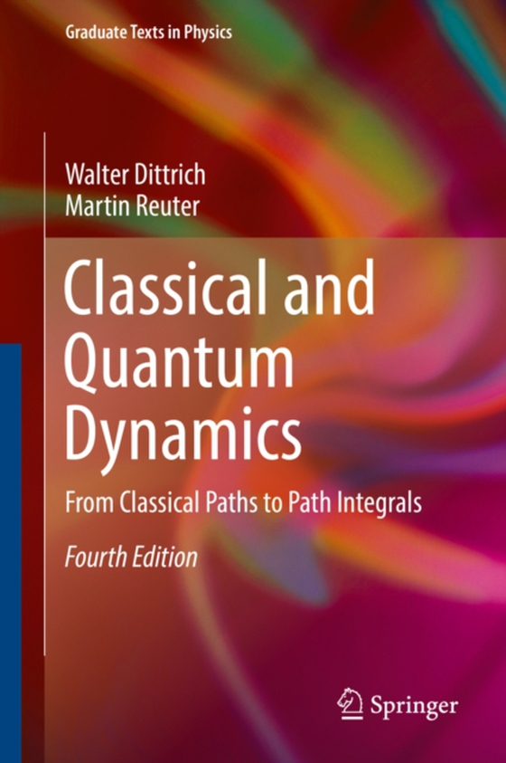 Classical and Quantum Dynamics (e-bog) af Reuter, Martin