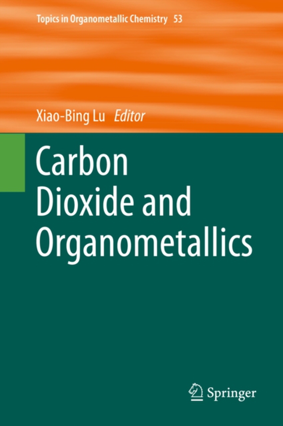 Carbon Dioxide and Organometallics (e-bog) af -