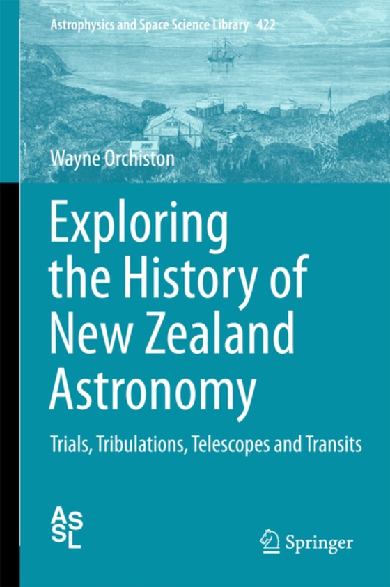 Exploring the History of New Zealand Astronomy (e-bog) af Orchiston, Wayne