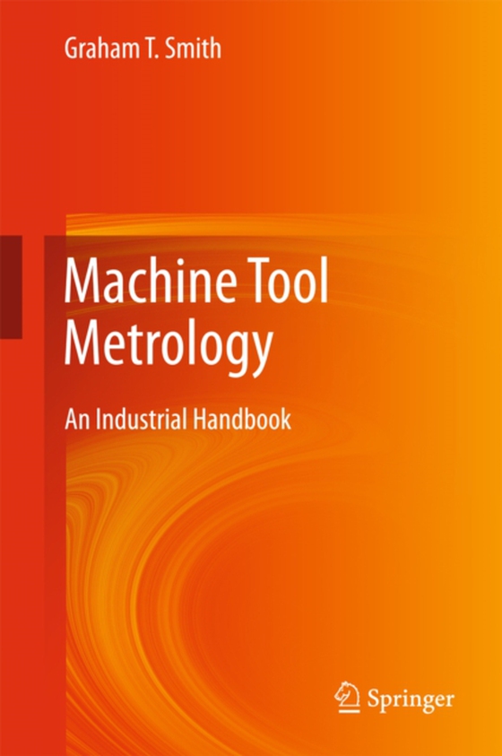 Machine Tool Metrology  (e-bog) af Smith, Graham T.