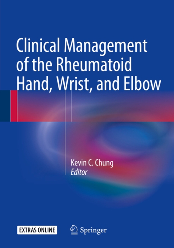 Clinical Management of the Rheumatoid Hand, Wrist, and Elbow (e-bog) af -