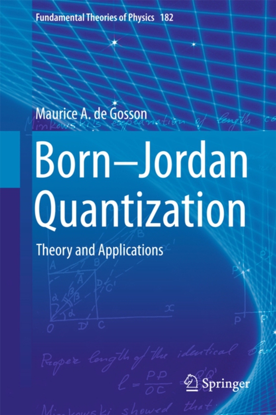 Born-Jordan Quantization (e-bog) af Gosson, Maurice A. de