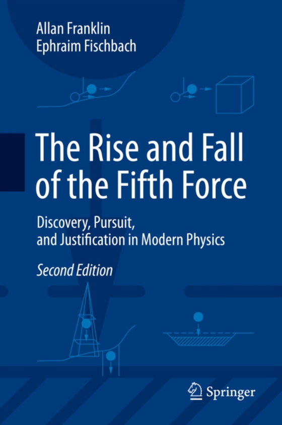 Rise and Fall of the Fifth Force (e-bog) af Fischbach, Ephraim