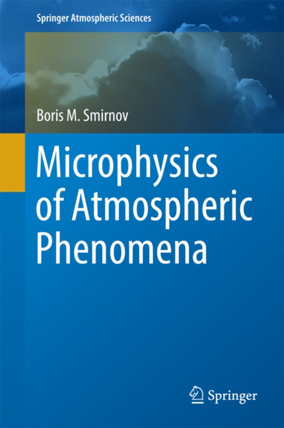 Microphysics of Atmospheric Phenomena (e-bog) af Smirnov, Boris M.