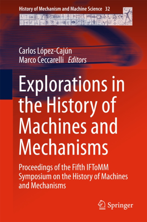 Explorations in the History of Machines and Mechanisms (e-bog) af -