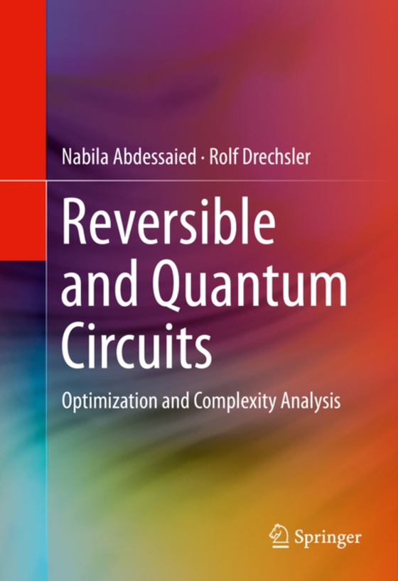 Reversible and Quantum Circuits (e-bog) af Drechsler, Rolf