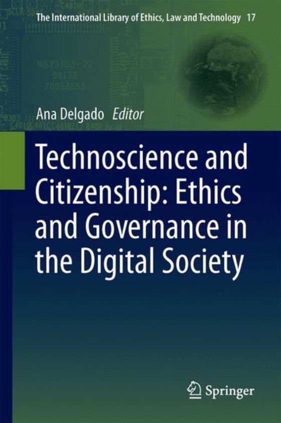 Technoscience and Citizenship: Ethics and Governance in the Digital Society (e-bog) af -