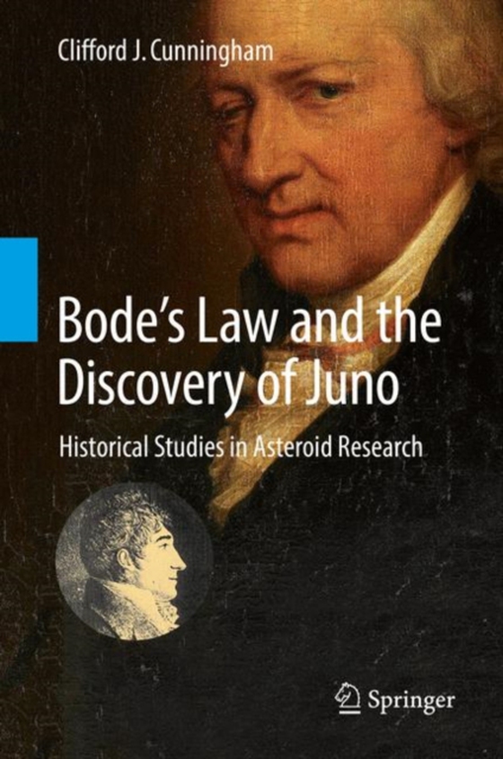 Bode's Law and the Discovery of Juno (e-bog) af Cunningham, Clifford J.