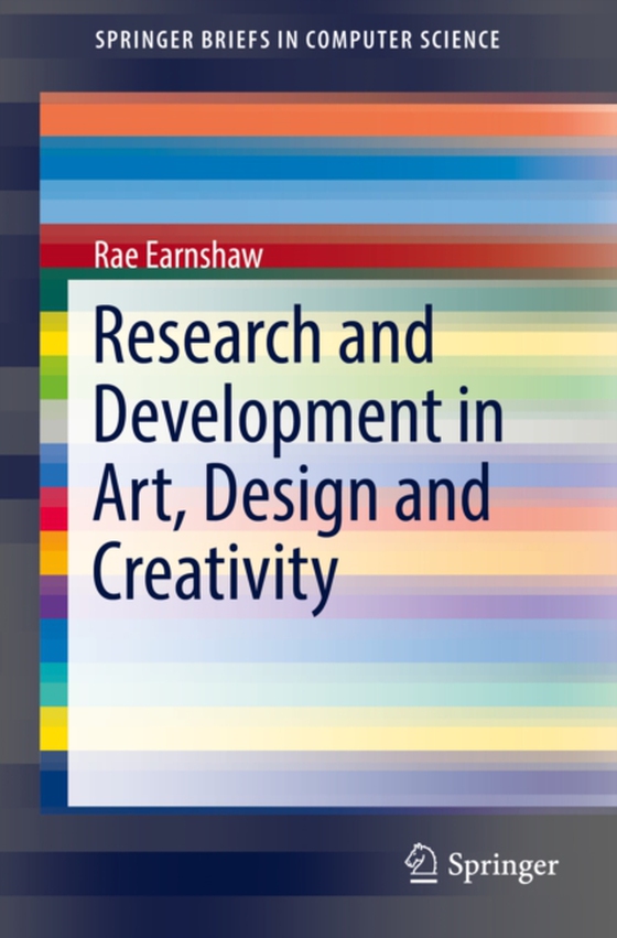 Research and Development in Art, Design and Creativity (e-bog) af Earnshaw, Rae