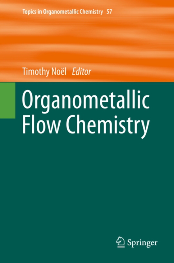 Organometallic Flow Chemistry (e-bog) af -