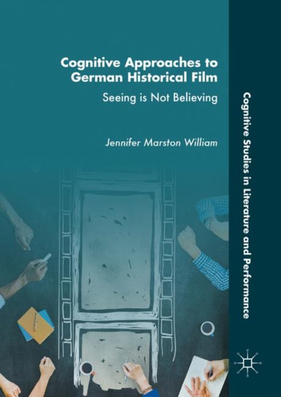 Cognitive Approaches to German Historical Film (e-bog) af William, Jennifer Marston
