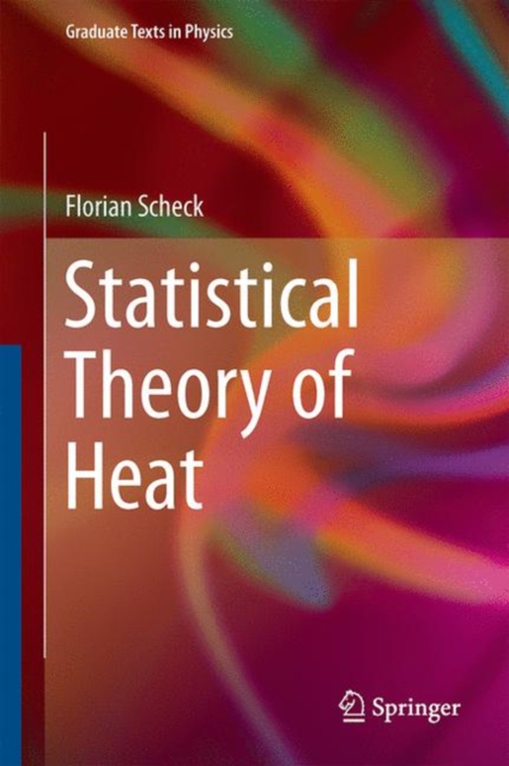 Statistical Theory of Heat (e-bog) af Scheck, Florian