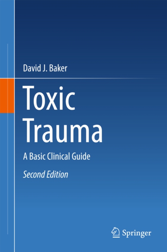 Toxic Trauma (e-bog) af Baker, David J.