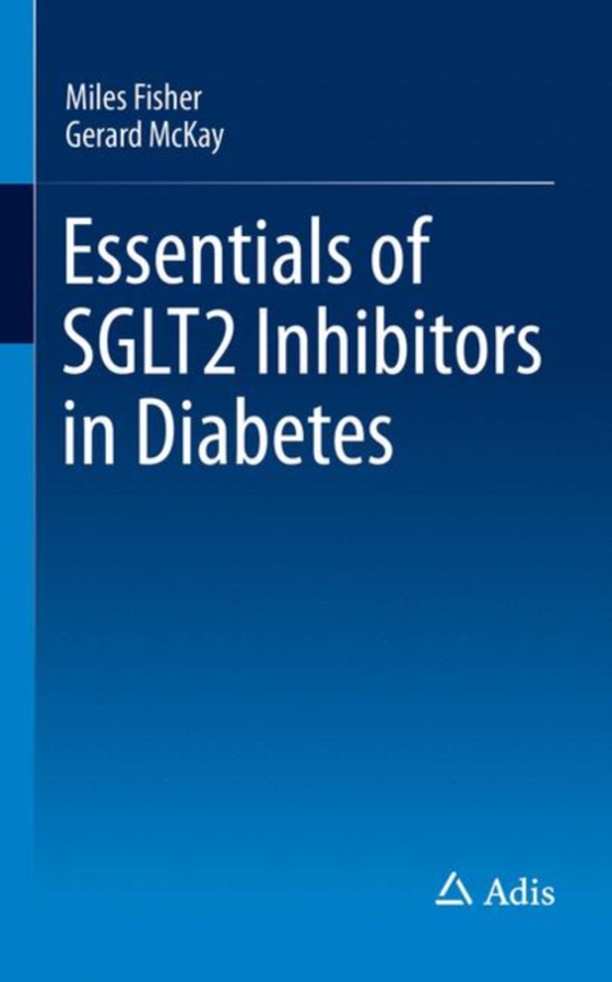 Essentials of SGLT2 Inhibitors in Diabetes (e-bog) af McKay, Gerard